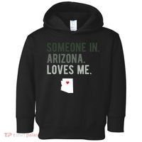 Someone In Arizona Loves Me Gift Az Home State Toddler Hoodie thumb 0