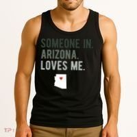 Someone In Arizona Loves Me Gift Az Home State Tank Top thumb 3