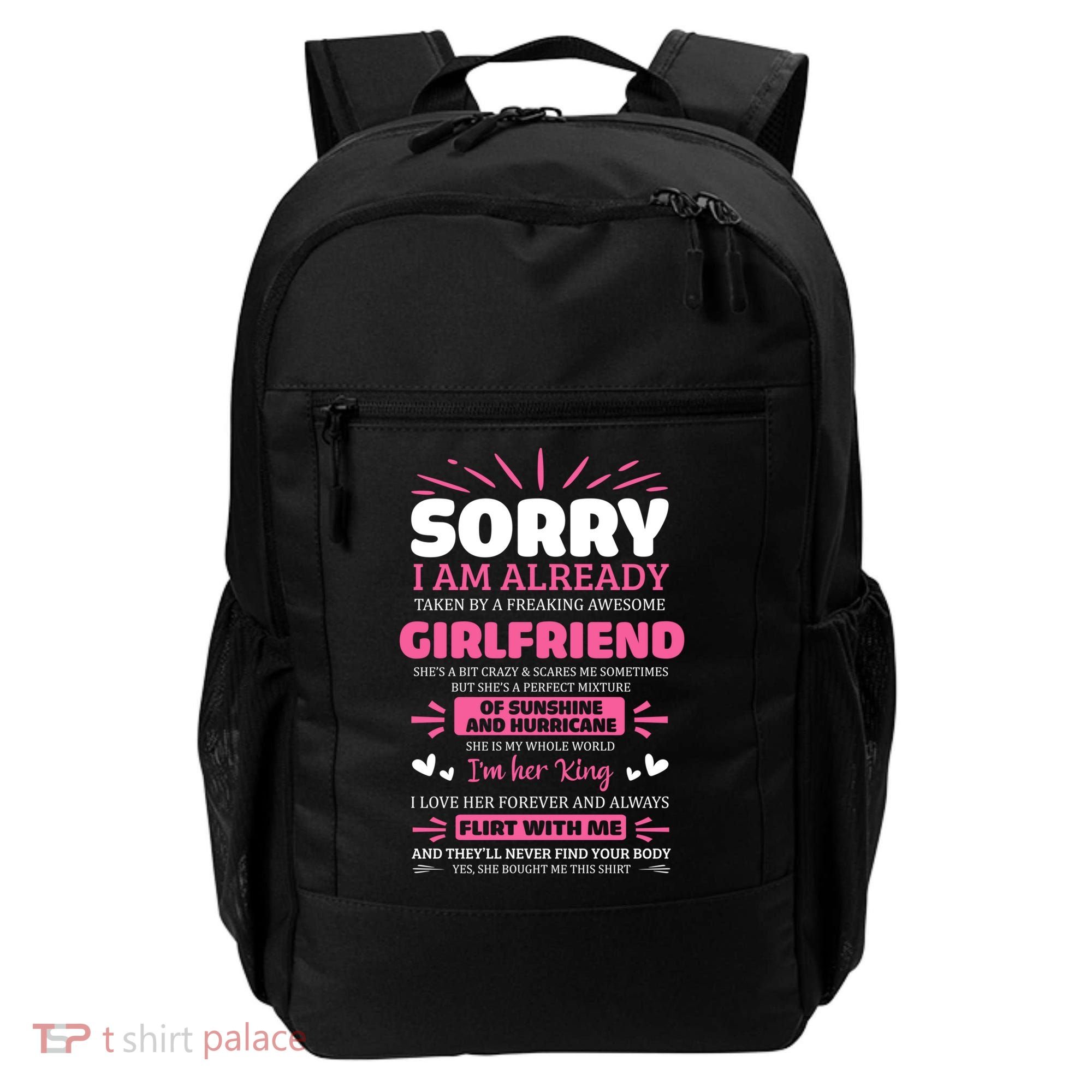 Sorry I Am Already Taken By Freaking Awesome Friend Meaningful Gift Backpack