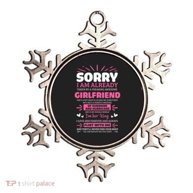 Sorry I Am Already Taken By Freaking Awesome Friend Meaningful Gift Ornament