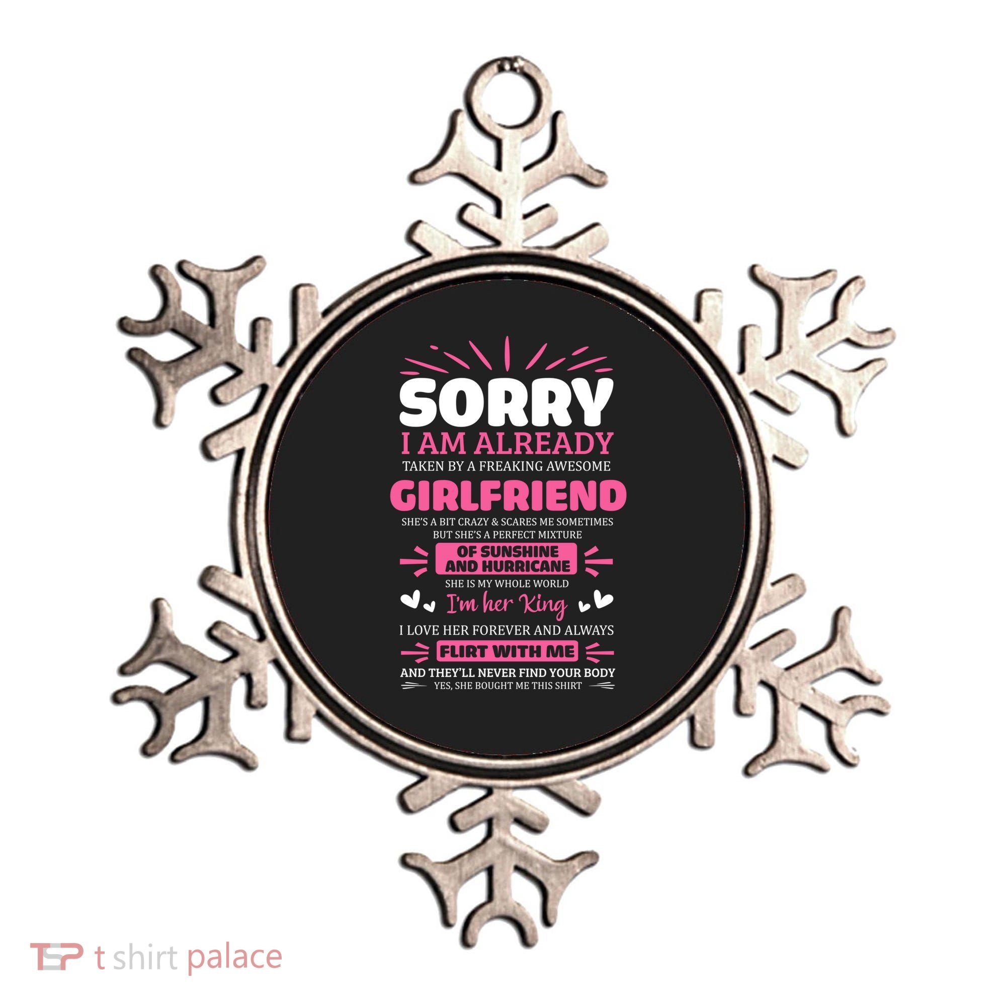 Sorry I Am Already Taken By Freaking Awesome Friend Meaningful Gift Ornament