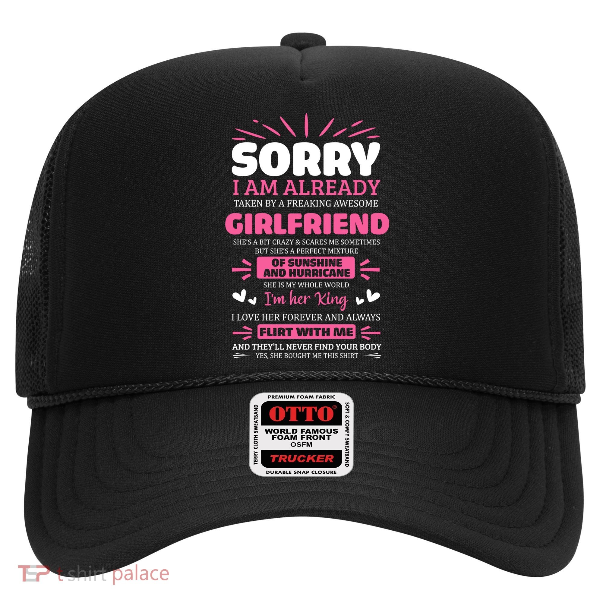 Sorry I Am Already Taken By Freaking Awesome Friend Meaningful Gift Hat