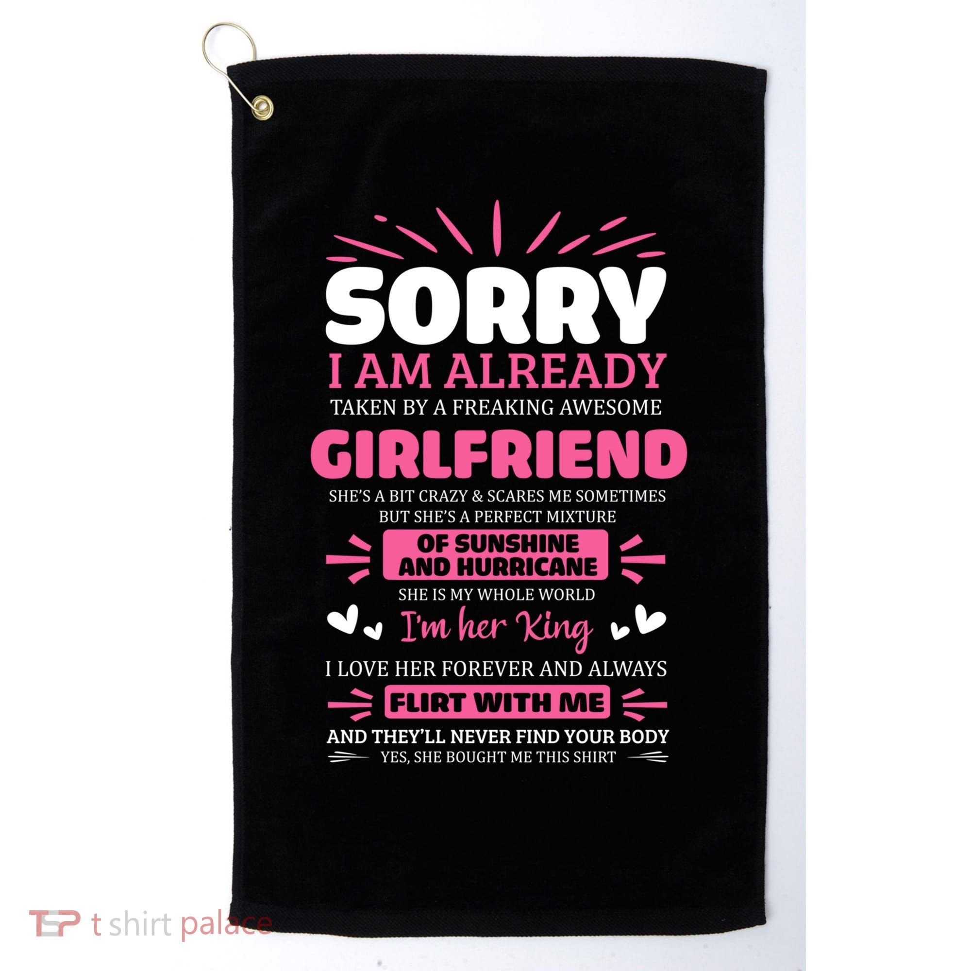 Sorry I Am Already Taken By Freaking Awesome Friend Meaningful Gift Golf Towel