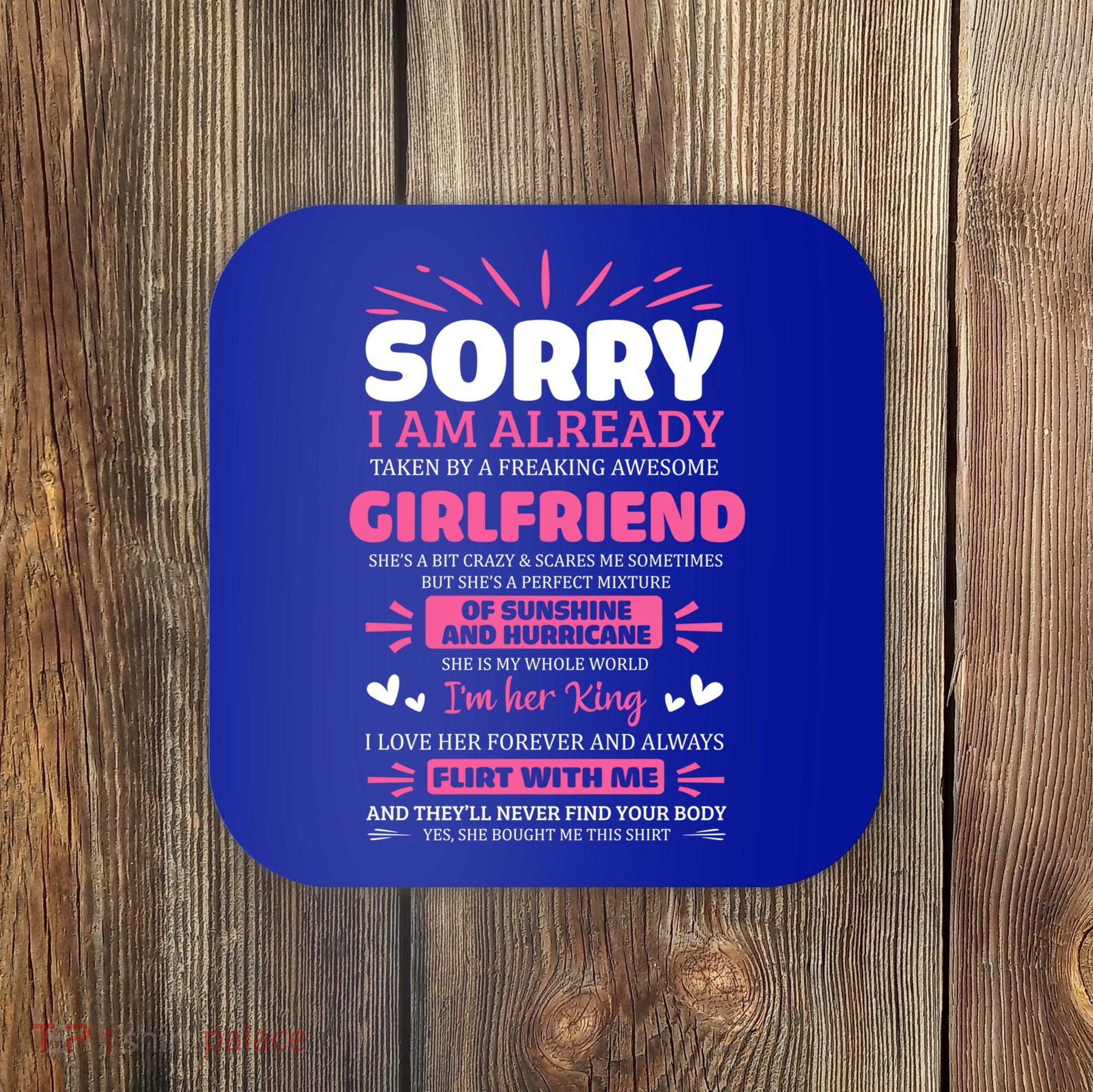 Sorry I Am Already Taken By Freaking Awesome Friend Meaningful Gift Coaster
