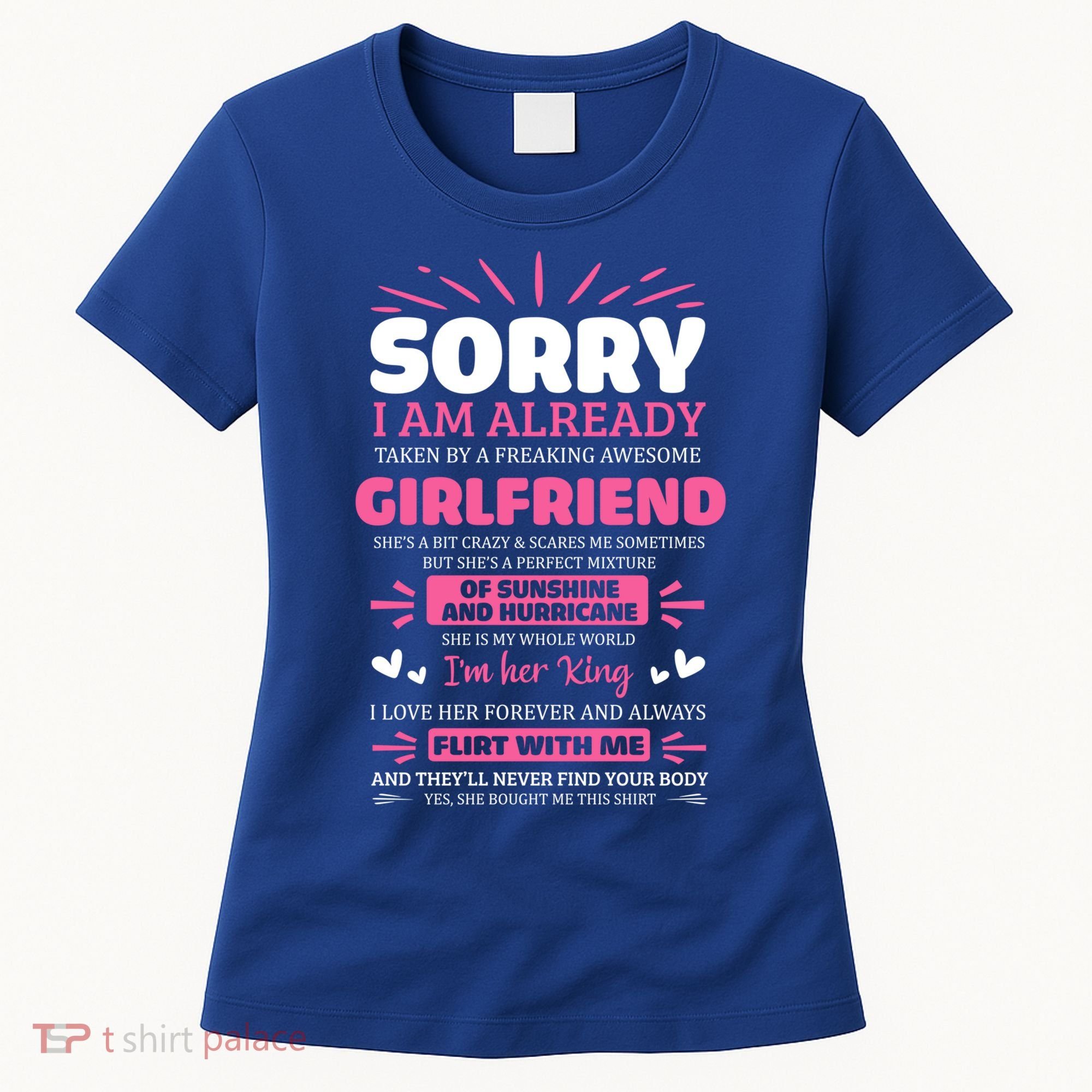 Sorry I Am Already Taken By Freaking Awesome Friend Meaningful Gift Women's T-Shirt