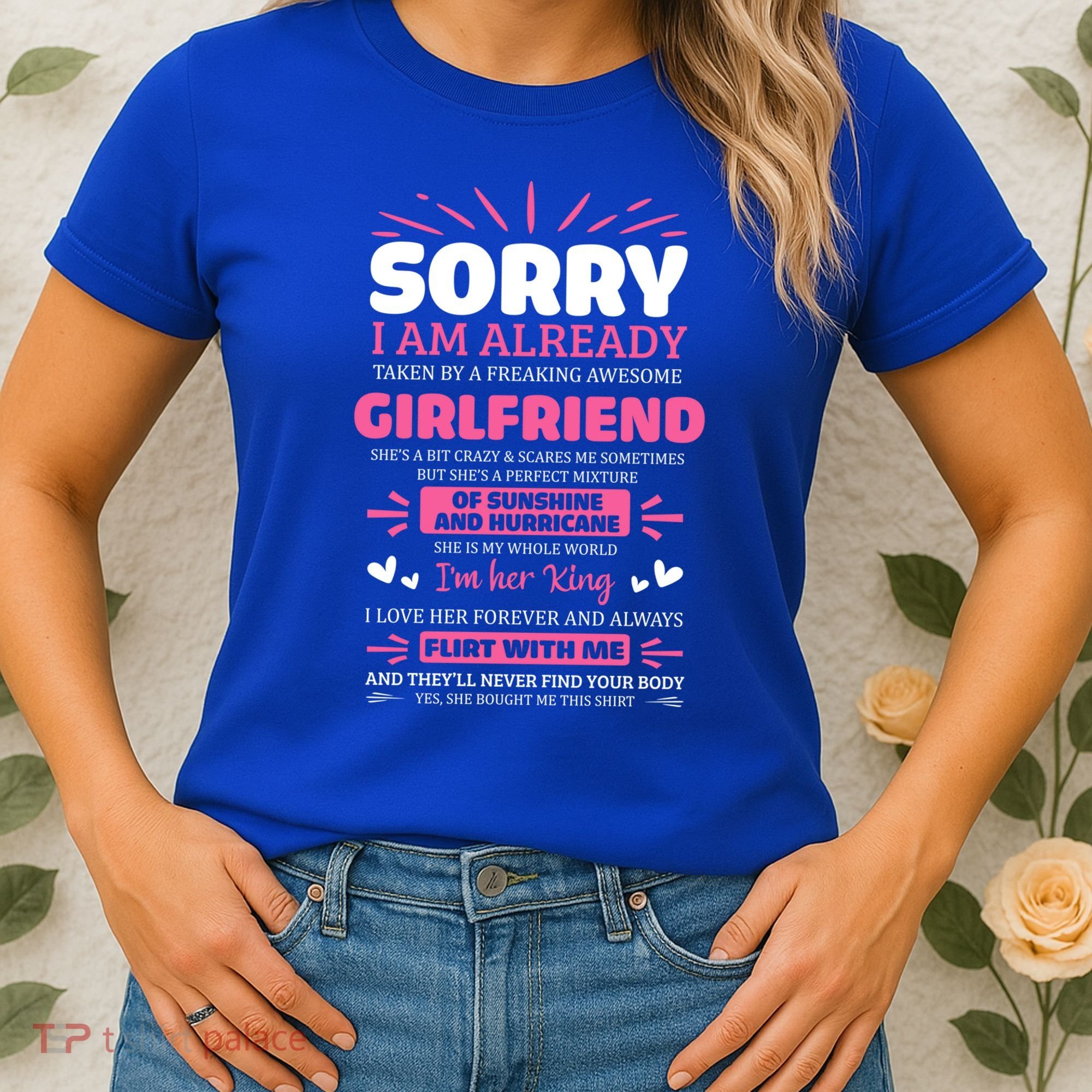 Sorry I Am Already Taken By Freaking Awesome Friend Meaningful Gift Women's T-Shirt