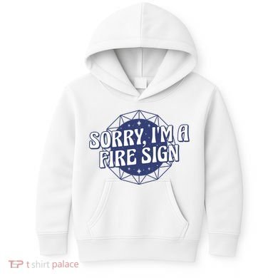 Sorry I'm A Fire Sign Astrology Kids Hoodie