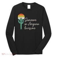 Someone In Arizona Loves Me Retro Cactus Long Sleeve Shirt thumb 0