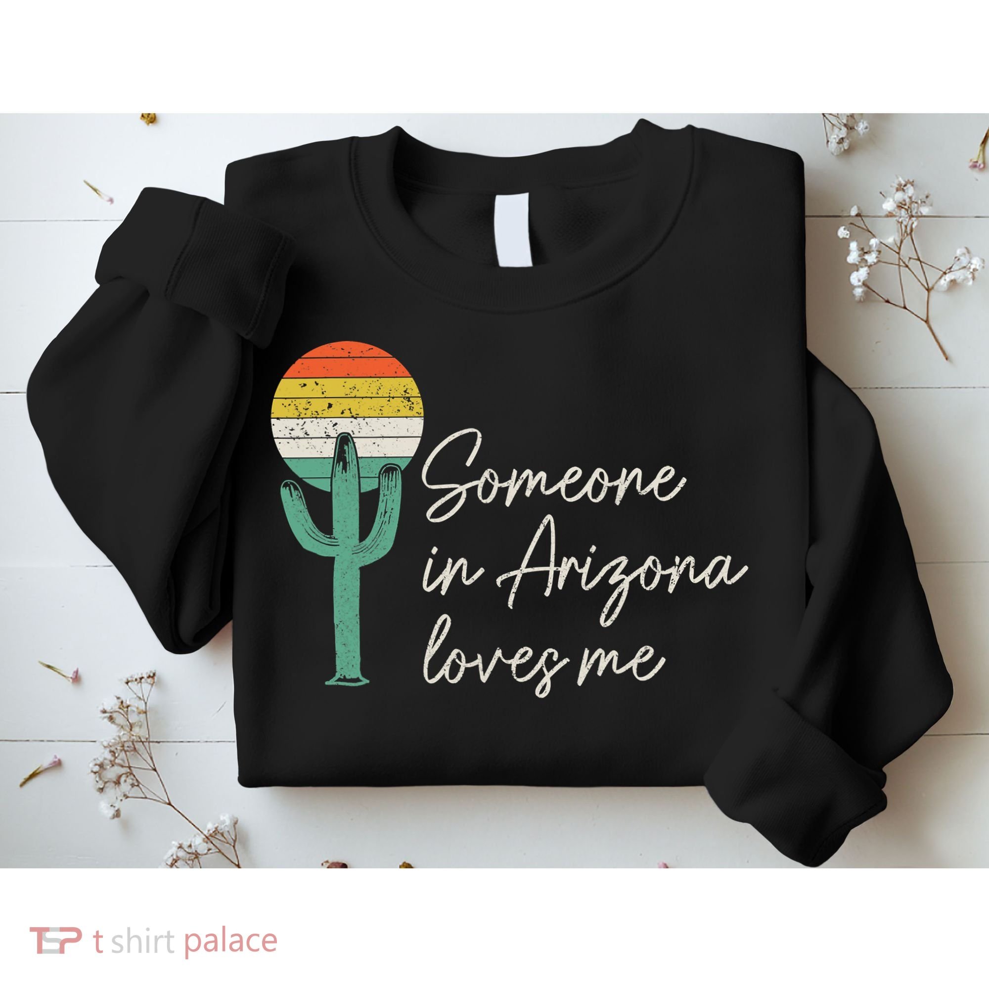 Someone In Arizona Loves Me Retro Cactus Sweatshirt