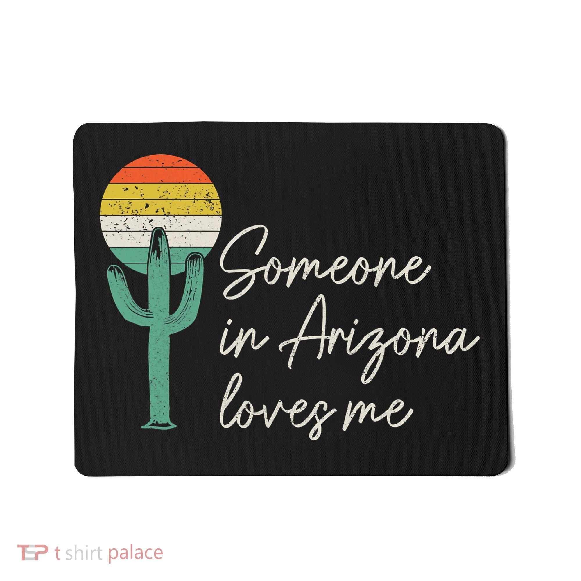 Someone In Arizona Loves Me Retro Cactus Mousepad