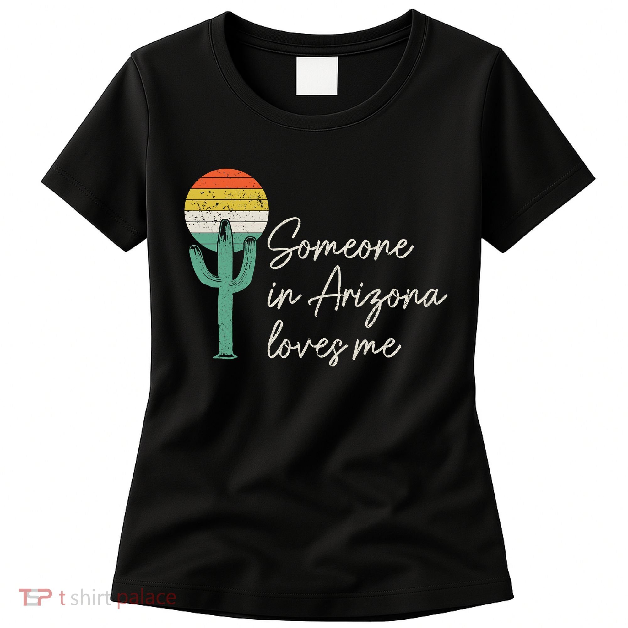 Someone In Arizona Loves Me Retro Cactus Women's T-Shirt
