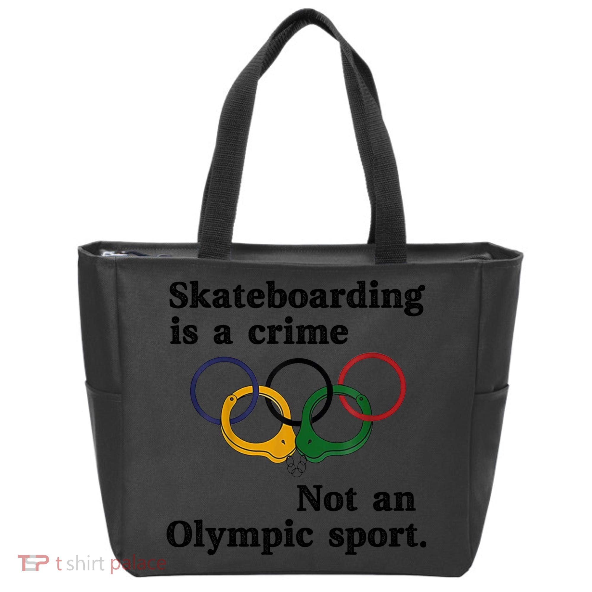 Skateboarding Is A Crime Not An O.lympic Sport Tote Bag