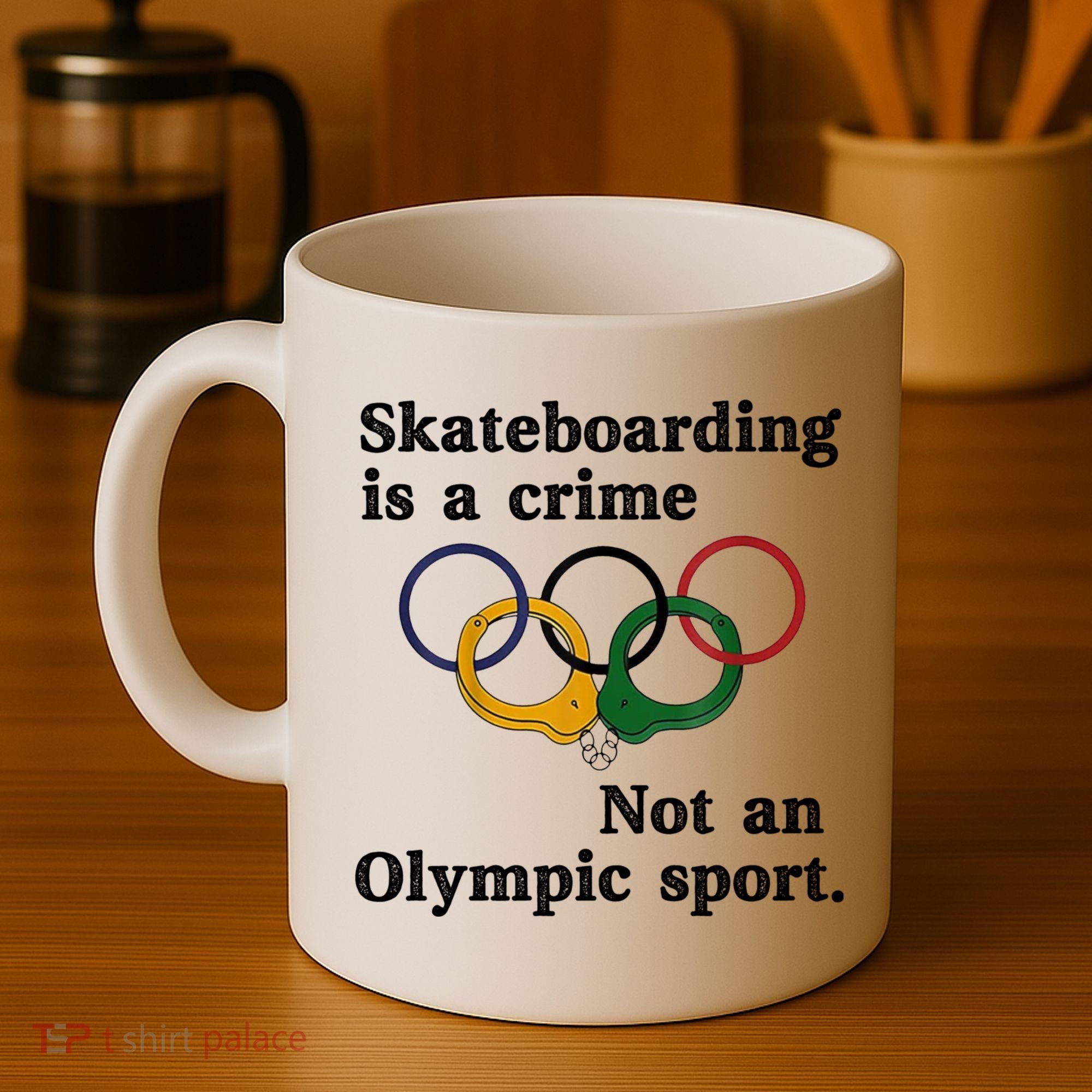 Skateboarding Is A Crime Not An O.lympic Sport Coffee Mug