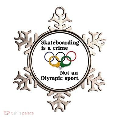 Skateboarding Is A Crime Not An O.lympic Sport Ornament