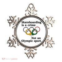 Skateboarding Is A Crime Not An O.lympic Sport Ornament thumb 0