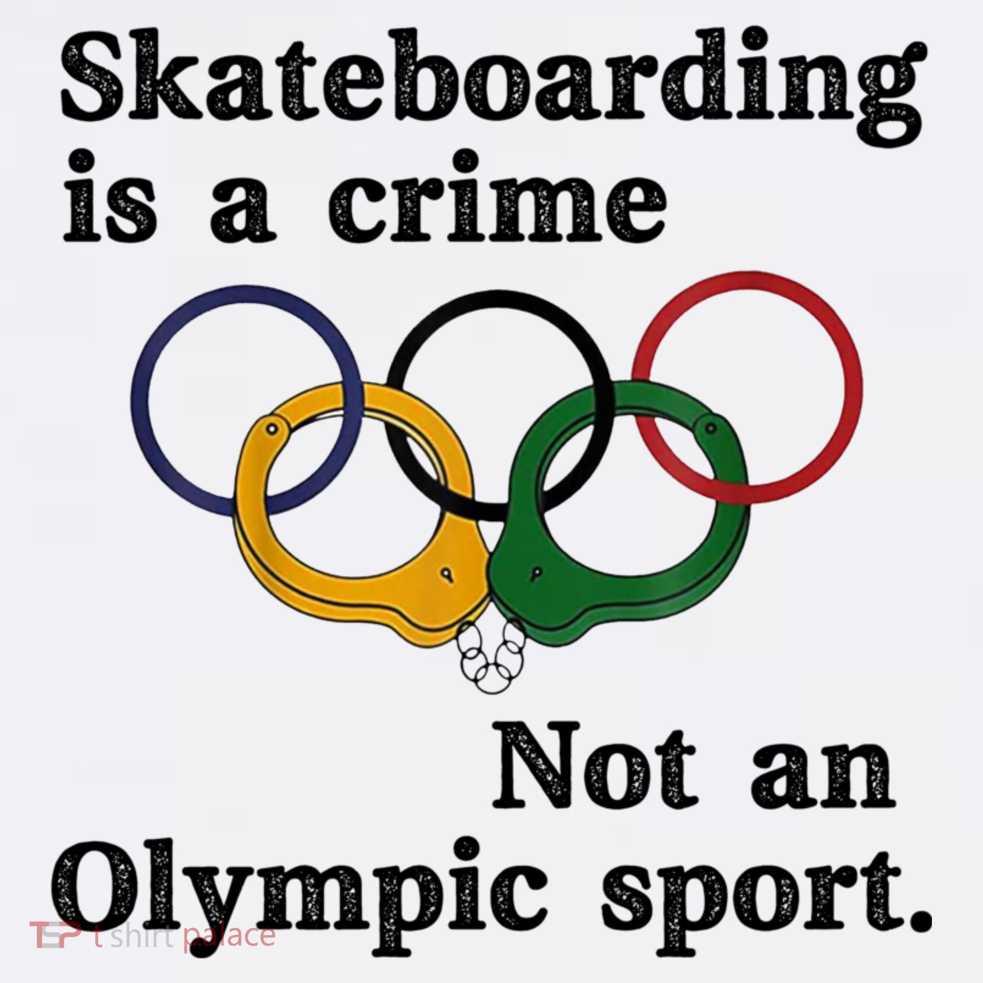 Skateboarding Is A Crime Not An O.lympic Sport Women's Tank Top