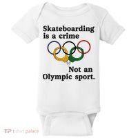 Skateboarding Is A Crime Not An O.lympic Sport Baby Bodysuit thumb 0