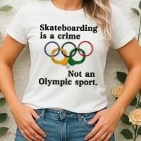 Skateboarding Is A Crime Not An O.lympic Sport Women's T-Shirt thumb 2