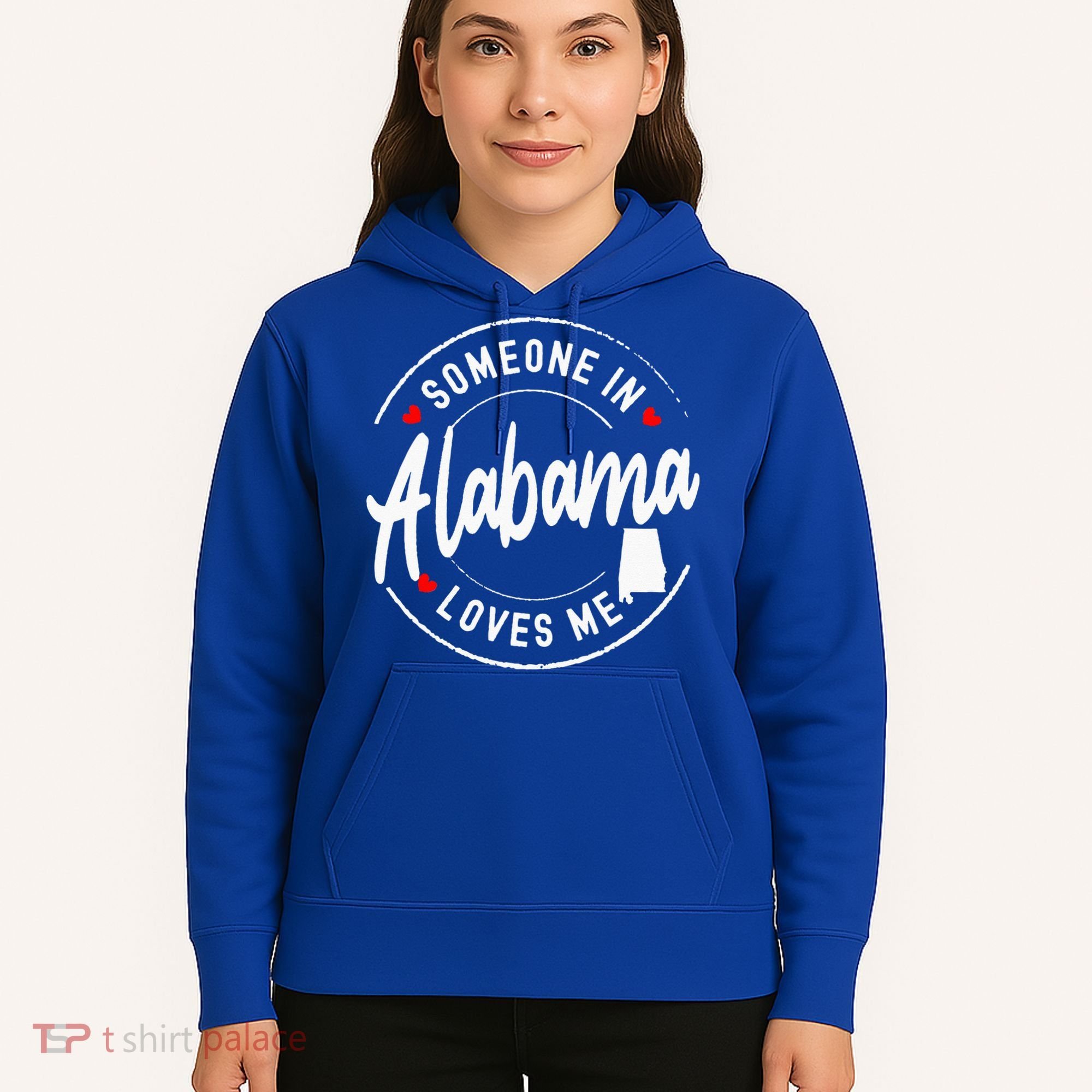 Someone In Alabama Loves Me Hoodie
