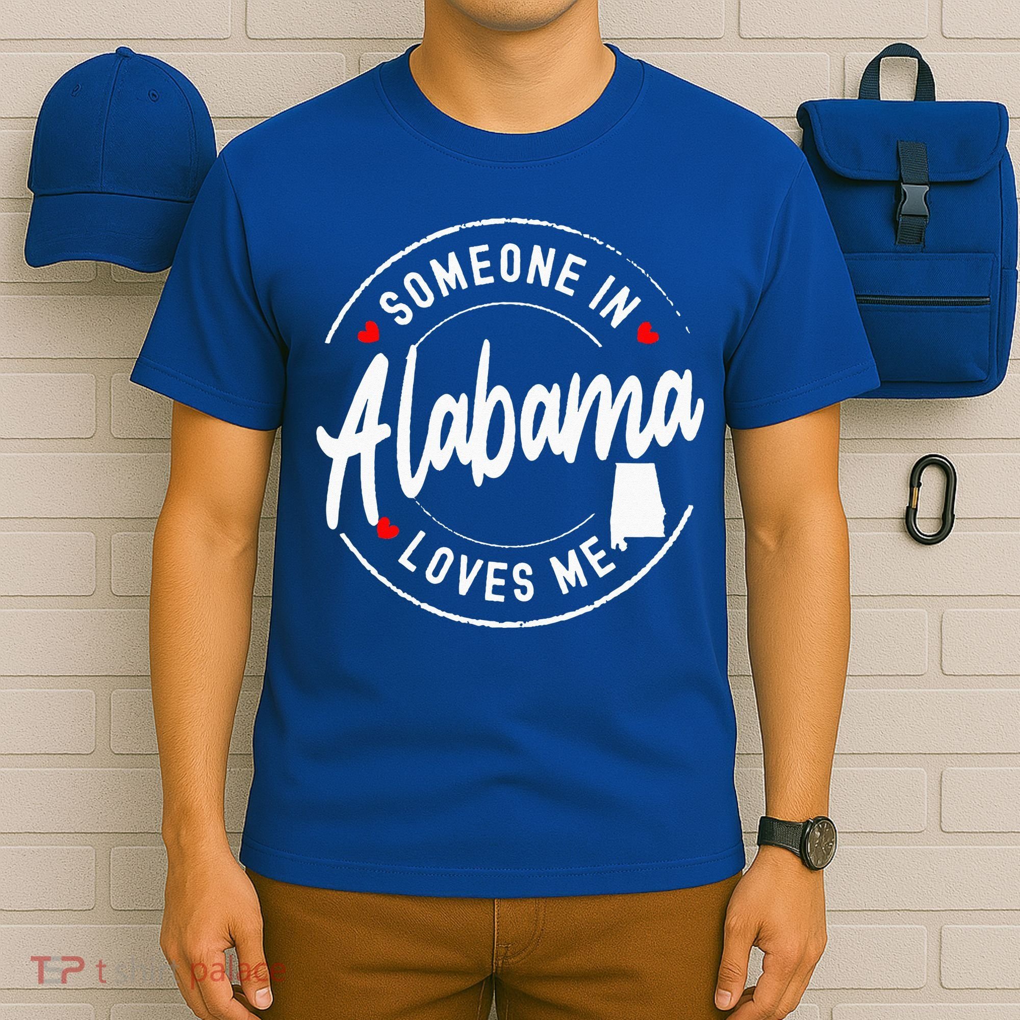 Someone In Alabama Loves Me T-Shirt
