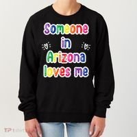Someone In Arizona Loves Me Women's Sweatshirt thumb 0