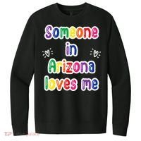 Someone In Arizona Loves Me V.I.T. Fleece Crew Sweatshirt thumb 0