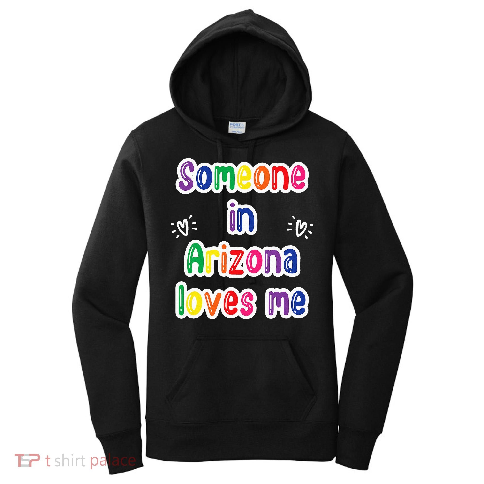 Someone In Arizona Loves Me Women's Hoodie