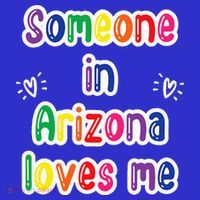 Someone In Arizona Loves Me T-Shirt thumb 7