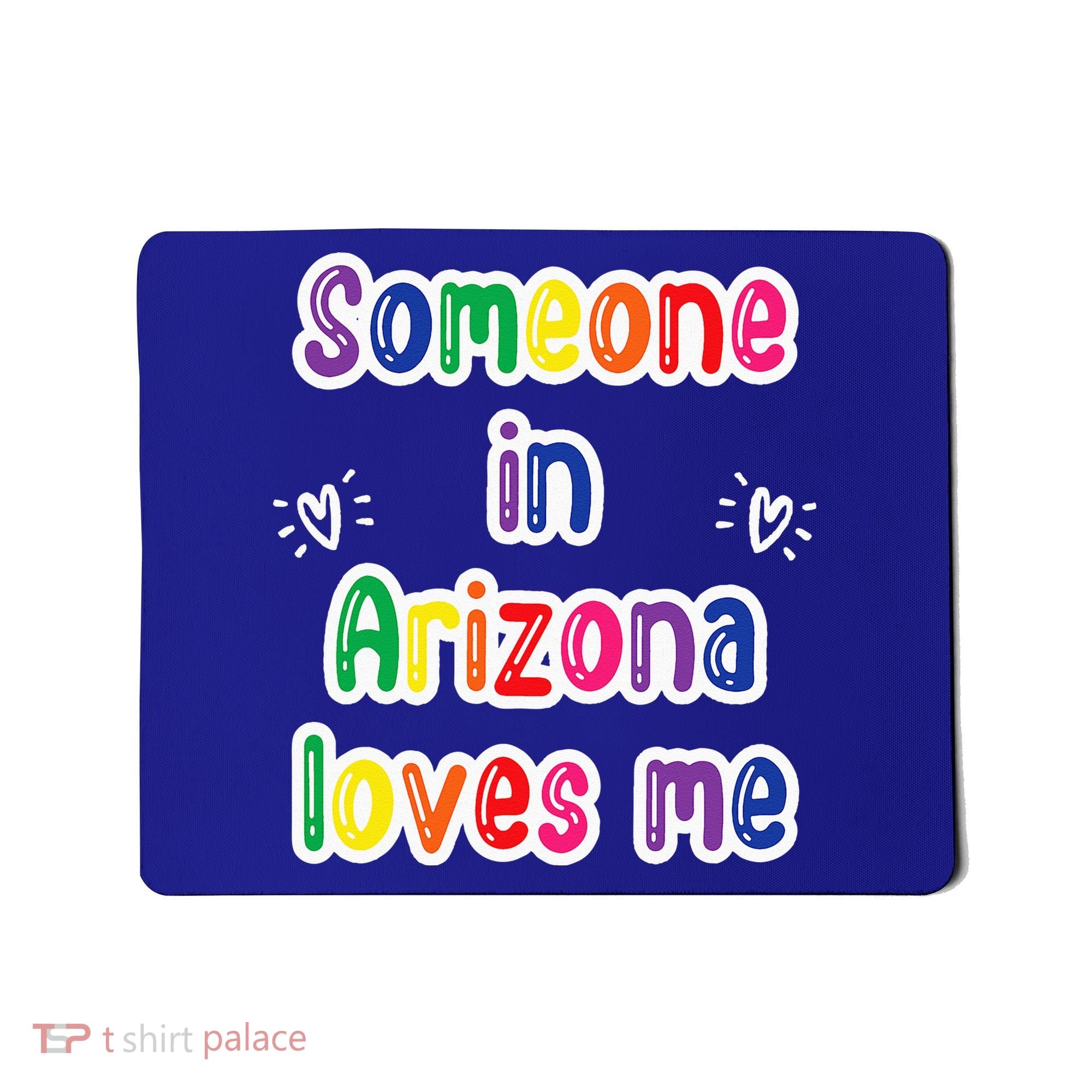 Someone In Arizona Loves Me Mousepad