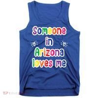 Someone In Arizona Loves Me Tank Top thumb 0