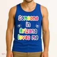 Someone In Arizona Loves Me Tank Top thumb 3