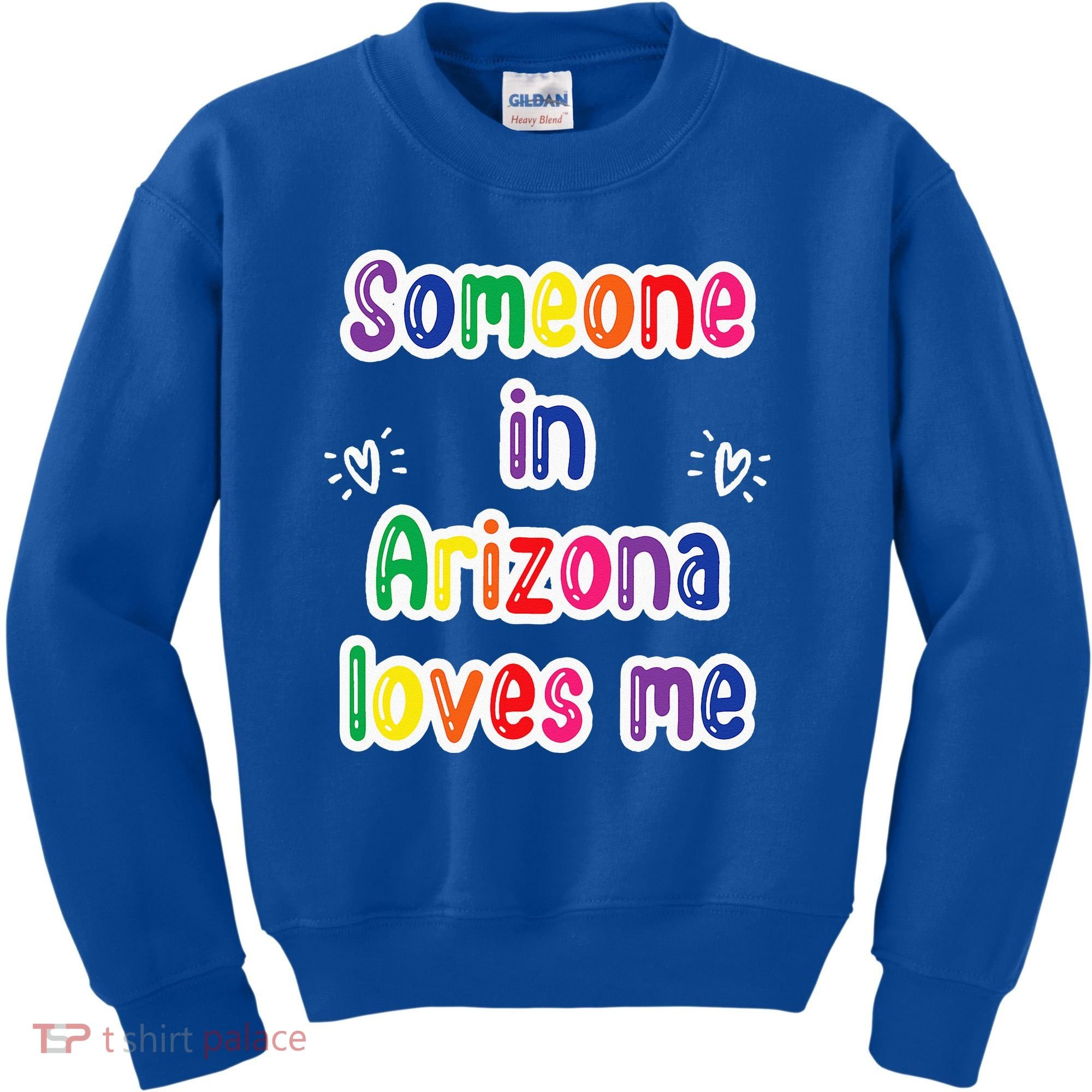 Someone In Arizona Loves Me Kids Sweatshirt