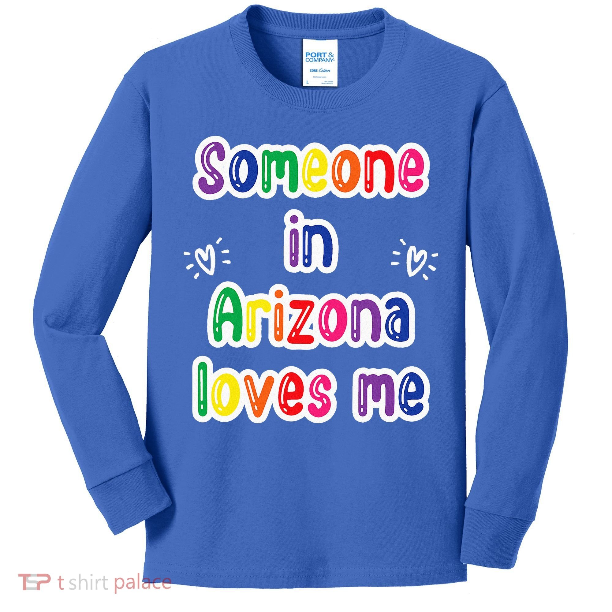 Someone In Arizona Loves Me Kids Long Sleeve Shirt