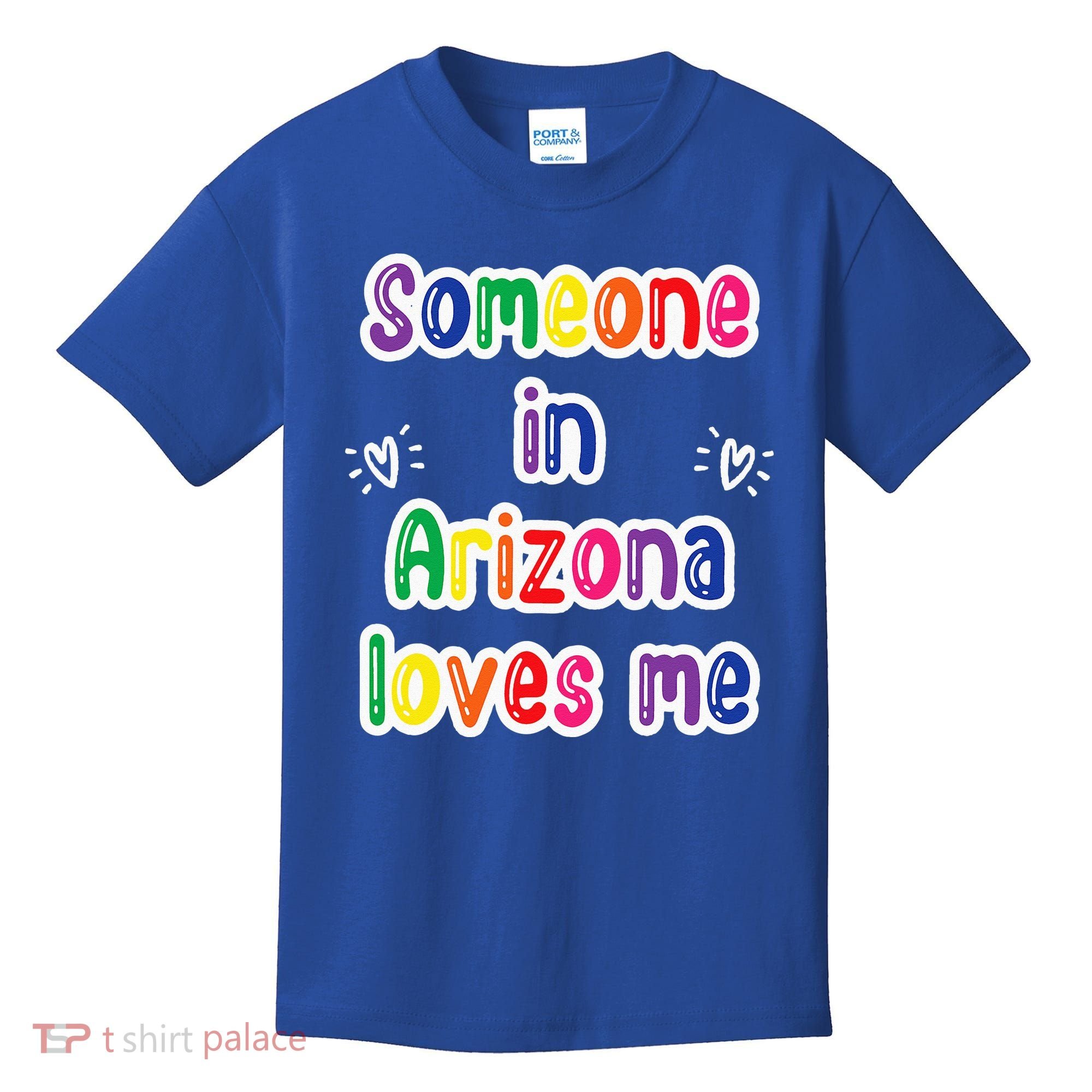 Someone In Arizona Loves Me Kids T-Shirt