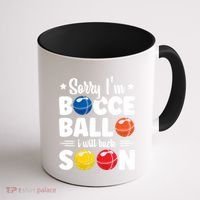 Sorry IM Bocce Ball I Will Back Soon Bocce Ball Gift Coffee Mug thumb 1