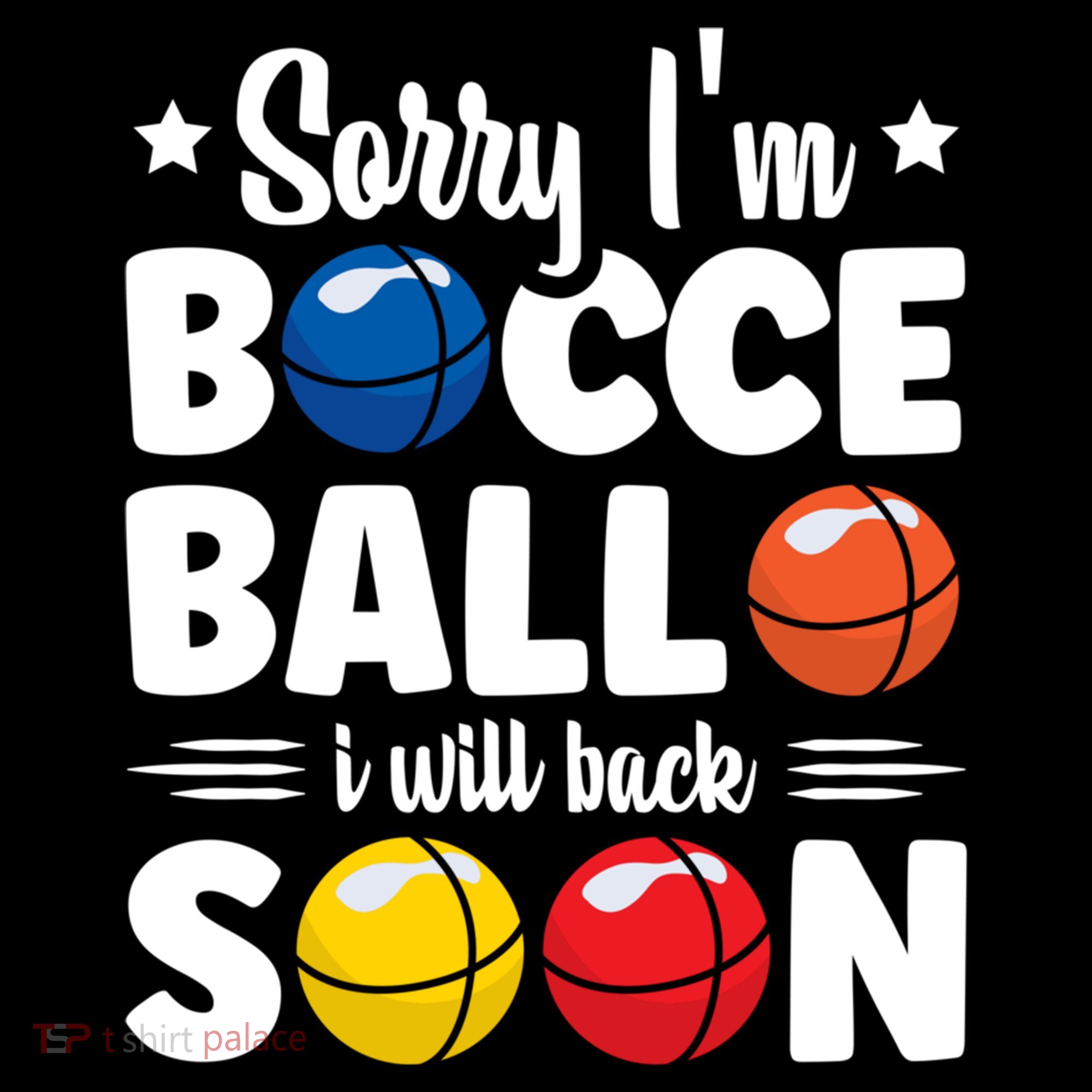 Sorry IM Bocce Ball I Will Back Soon Bocce Ball Gift Coffee Mug