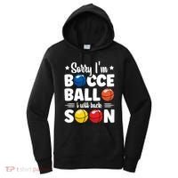 Sorry IM Bocce Ball I Will Back Soon Bocce Ball Gift Women's Hoodie thumb 0