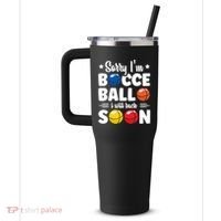 Sorry IM Bocce Ball I Will Back Soon Bocce Ball Gift 40oz Vacuum Insulated Stainless Steel Travel Tumbler thumb 2