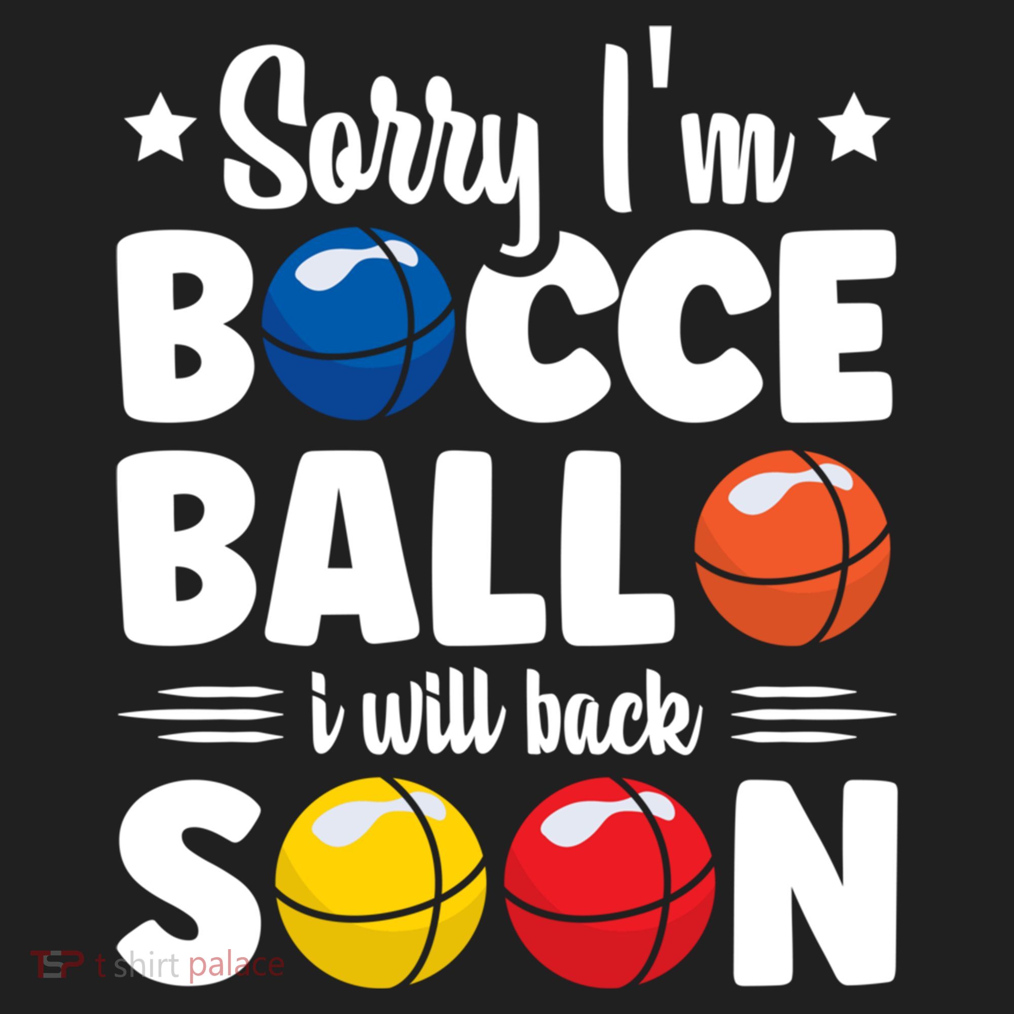 Sorry IM Bocce Ball I Will Back Soon Bocce Ball Gift 40oz Vacuum Insulated Stainless Steel Travel Tumbler