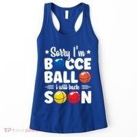 Sorry IM Bocce Ball I Will Back Soon Bocce Ball Gift Women's Tank Top thumb 0