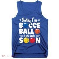 Sorry IM Bocce Ball I Will Back Soon Bocce Ball Gift Tank Top thumb 0