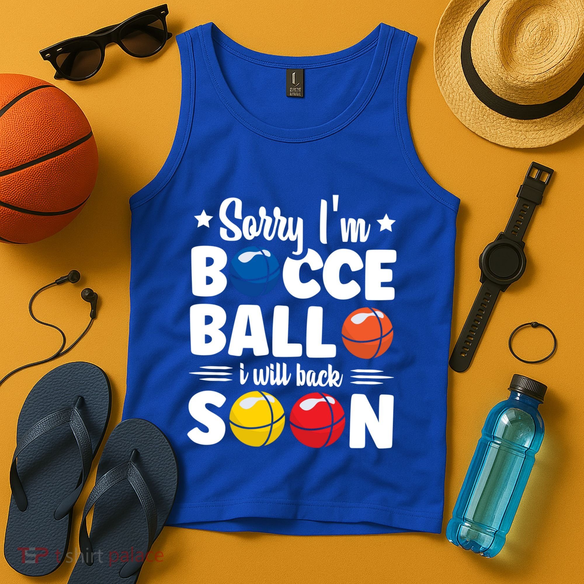 Sorry IM Bocce Ball I Will Back Soon Bocce Ball Gift Tank Top