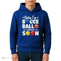 Sorry IM Bocce Ball I Will Back Soon Bocce Ball Gift Kids Hoodie thumb 4