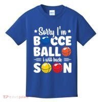 Sorry IM Bocce Ball I Will Back Soon Bocce Ball Gift Kids T-Shirt thumb 0