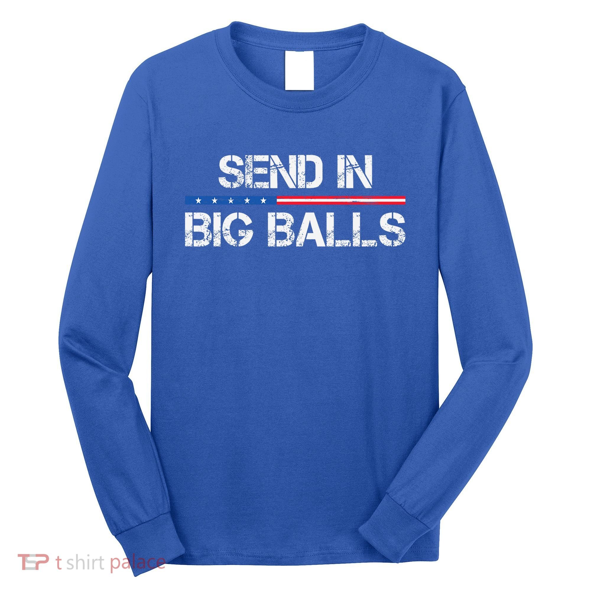 Send In Big Balls Doge D.O.G.E Long Sleeve Shirt