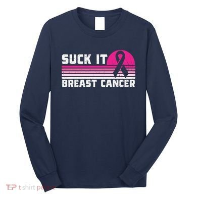 Suck It Breast Cancer Awareness Long Sleeve Shirt