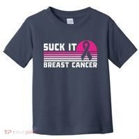Suck It Breast Cancer Awareness Toddler T-Shirt thumb 0