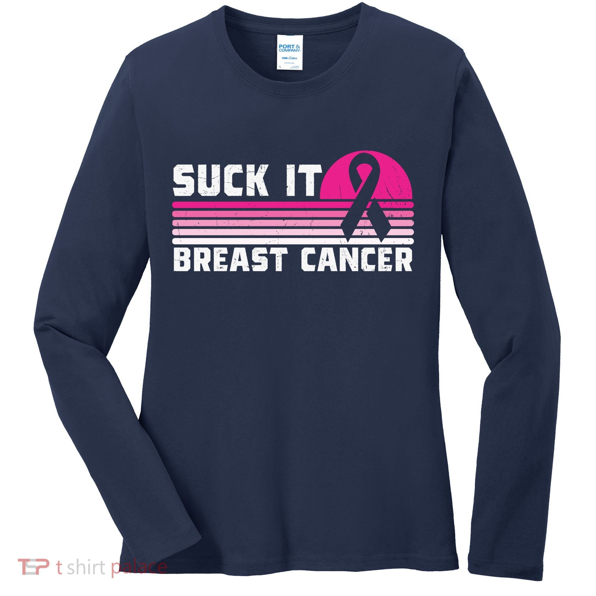 Suck It Breast Cancer Awareness Women's Long Sleeve Shirt
