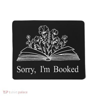 Sorry IM Booked Gift Book Lovers Bookish Mousepad