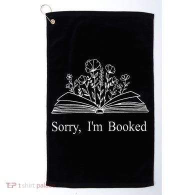 Sorry IM Booked Gift Book Lovers Bookish Golf Towel